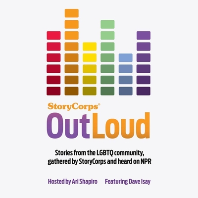 StoryCorps: Outloud: Voices of the LGBTQ Community From across America