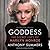 Goddess: The Secret Lives o...