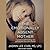 The Emotionally Absent Mother: How to Recognize and Heal the Invisible Effects of Childhood Emotional Neglect, Second Edition