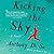 Kicking the Sky Lib/E