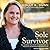 Sole Survivor: The Inspiring True Story of Coming Face to Face with the Infamous Railroad Killer