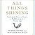 All Things Shining: Reading the Western Canon to Find Meaning in a Secular World