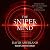 The Sniper Mind: Eliminate Fear, Deal with Uncertainty, and Make Better Decisions