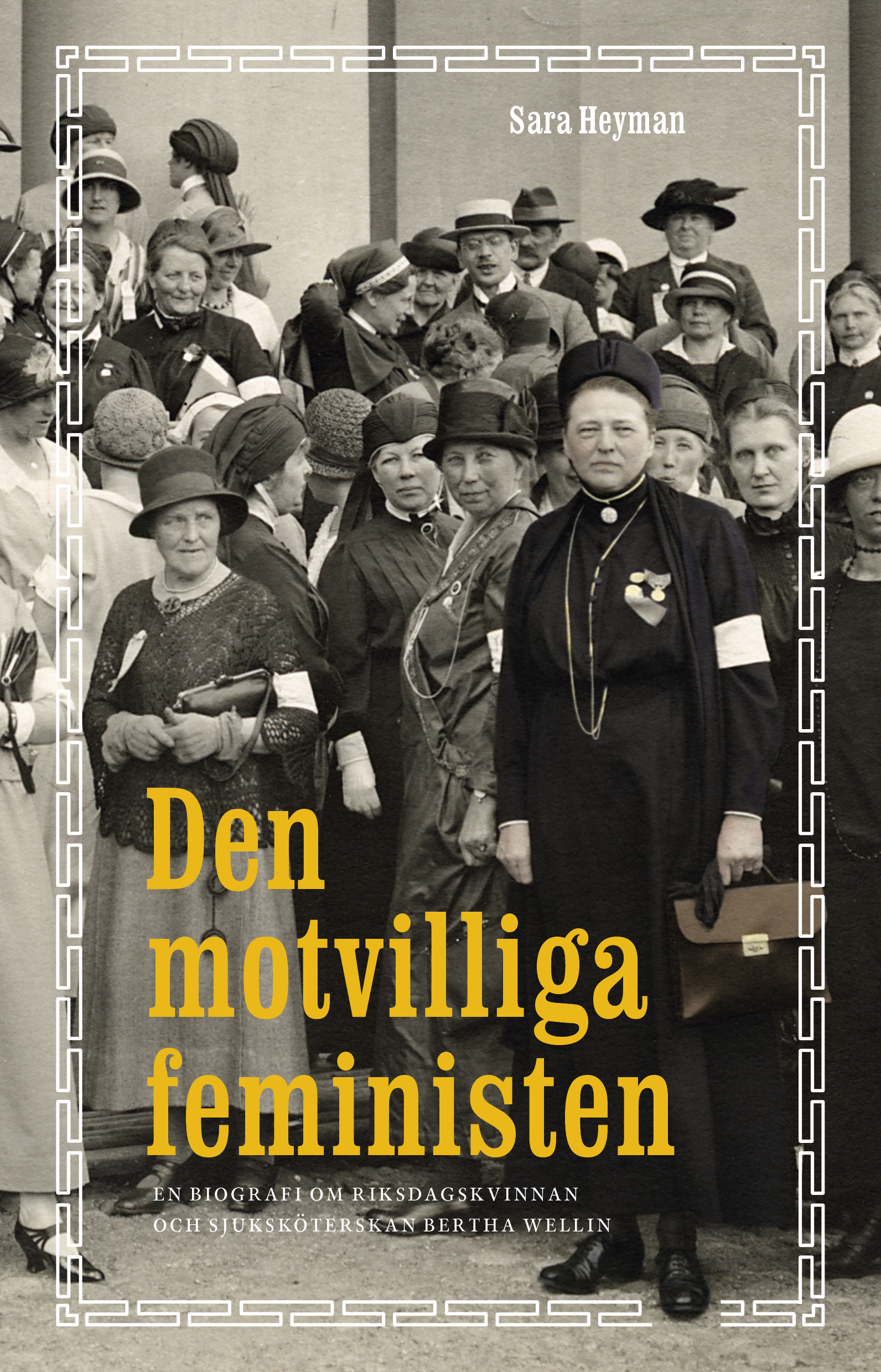 Den motvilliga feministen: En biografi om riksdagskvinnan och sjuksköterskan (Paperback)
