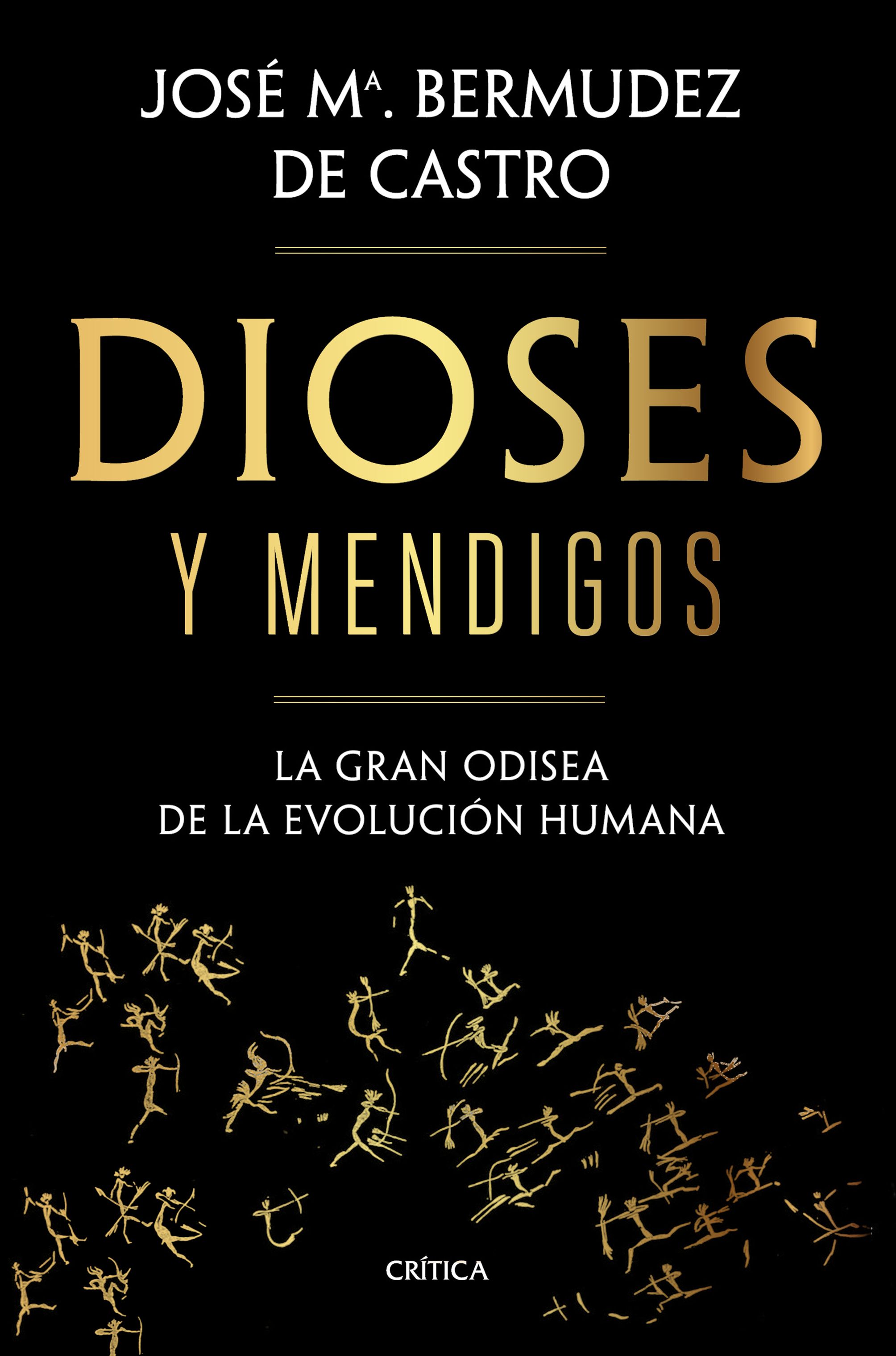 Dioses y mendigos: La gran odisea de la evolución humana (Paperback)