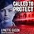 Called to Protect (The Blue Justice Series) (Blue Justice, 2)