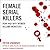 Female Serial Killers by Peter Vronsky