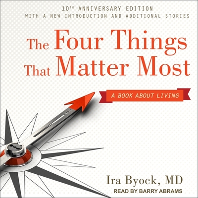 The Four Things That Matter Most: A Book about Living