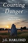 Courting Danger (a Bob Robbins Home Front Mystery, #3)