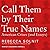 Call Them By Their True Names: American Crises (and Essays)