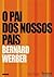 O Pai dos Nossos Pais