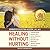 Healing Without Hurting: Tr...