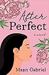 After Perfect by Maan Gabriel