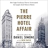 The Pierre Hotel Affair: How Eight Gentleman Thieves Orchestrated the Largest Jewel Heist in History