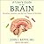 A User's Guide to the Brain: Perception, Attention, and the Four Theaters of the Brain
