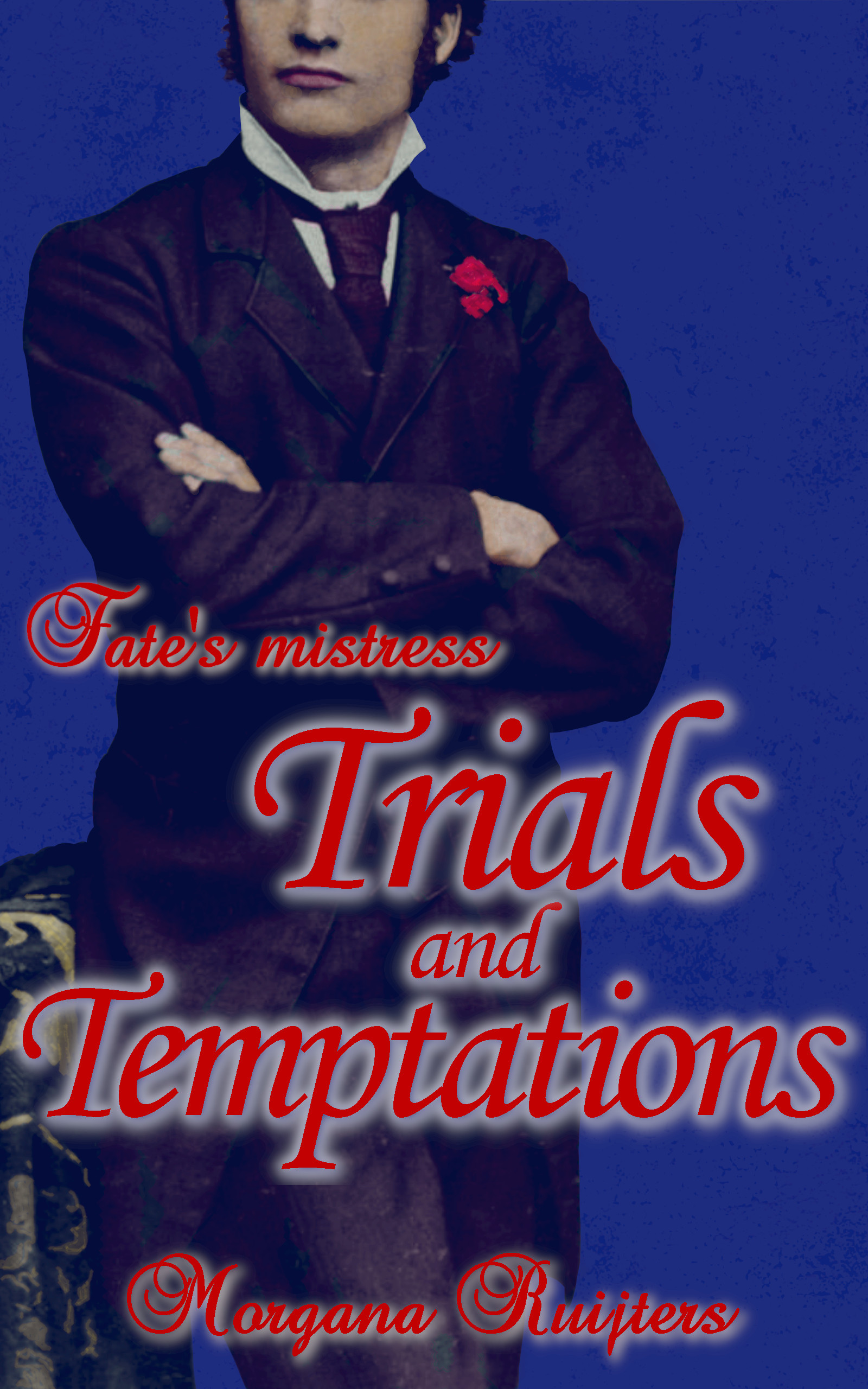 Trials and Temptations (Fate's Mistress, #2)
