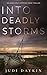 Into Deadly Storms (DS Sara...