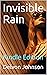 Invisible Rain