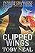 Clipped Wings A Paradise Crime Mystery Novella with Recipes (Paradise Crime Mysteries) by Toby Neal