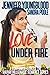 Love Under Fire: A Companio...
