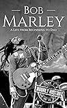 Bob Marley: A Lif...