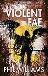 The Violent Fae (Ordshaw #3) The Violent Fae (Ordshaw #3)