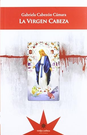 Tapa de La virgen cabeza (Gabriela Cabezón Cámara)