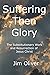 Suffering Then Glory: The S...