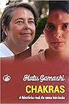 Chakras, a história real de uma iniciada (Portuguese Edition) Chakras, a história real de uma iniciada (Portuguese Edition)