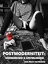 Postmoderniteit: Onzekerheid & Onveiligheid