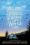 Aristotle and Dante Dive into the Waters of the World (Aristotle and Dante, #2) 