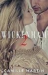 Wickenham Part Two by Camille Martin