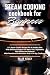 The Steam Cooking Cookbook For Beginner by Ellis Kelly