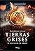 HISTORIAS DE LAS TIERRAS GRISES