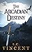 The Arcadian Destiny