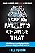 You're Fat, Let's Change That by Fred Duncan