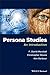 Persona Studies: An Introduction