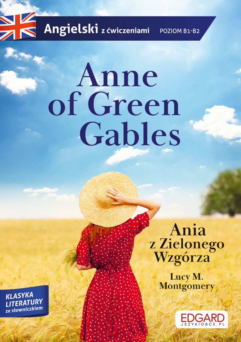 Angielski z ćwiczeniami. Poziom B1-B2: Anne of Green Gables / Ania z Zielonego Wzgórza