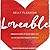 Loveable: Embracing What Is...