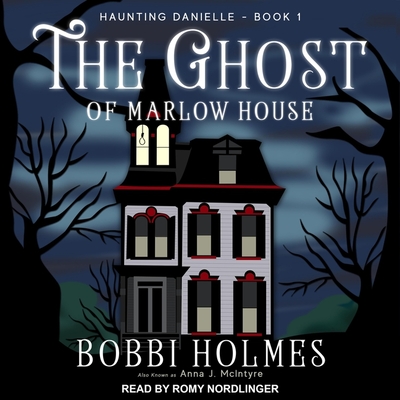 The Ghost of Marlow House (The Haunting Danielle Series)