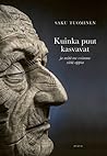 Kuinka puut kasvavat ja miksi antilooppi ravistaa by Saku Tuominen