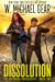 Dissolution (The Wyoming Chronicles #1) by W. Michael Gear