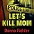 Let's Kill Mom: Four Texas Teens and a Horrifying Murder Pact