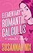 Elementary Romantic Calculus (Chemistry Lessons #6)