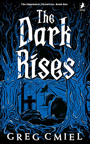 The Dark Rises (The Edgewater Chronicles #1)