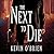 The Next To Die