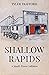 Shallow Rapids: A Small-Tow...