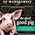 The Good Good Pig: The Extraordinary Life of Christopher Hogwood