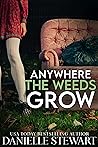 Anywhere the Weeds Grow (Brave Moments Book 1)