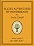 Alice's Adventures in Wonderland by Lewis Carroll
